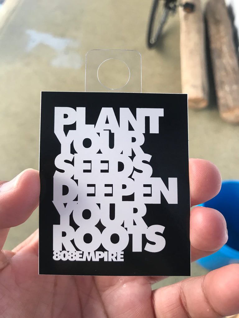 *Plant Your Seeds, Deepen Your Roots