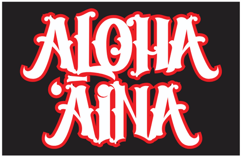 Aloha Aina Screen Print