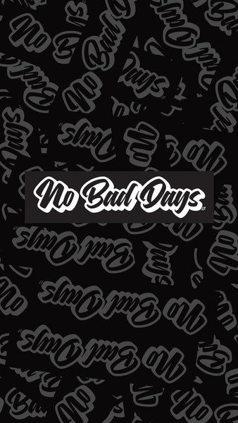 No Bad Days Screen Printed Sticker