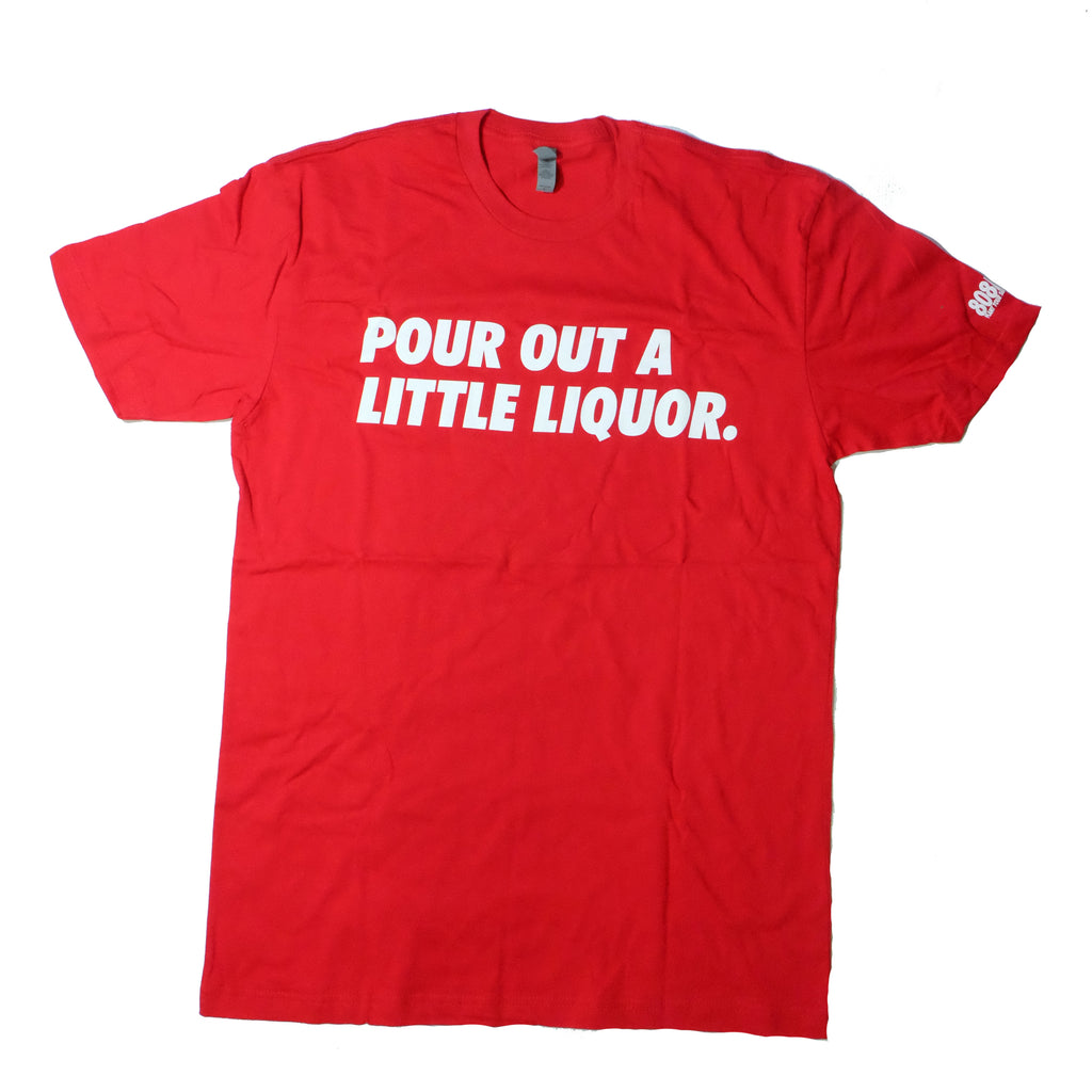 *"A Little Liqour" Red Short Sleeve by 808 Empire