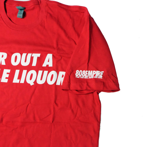 "A Little Liqour" Red Short Sleeve by 808 Empire